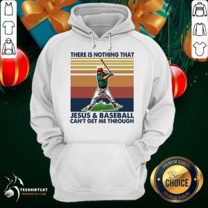 There Is Nothing That Jesus And Baseball Can't Get Me Through Vintage Hoodie- Design By Teeshirtcat.com