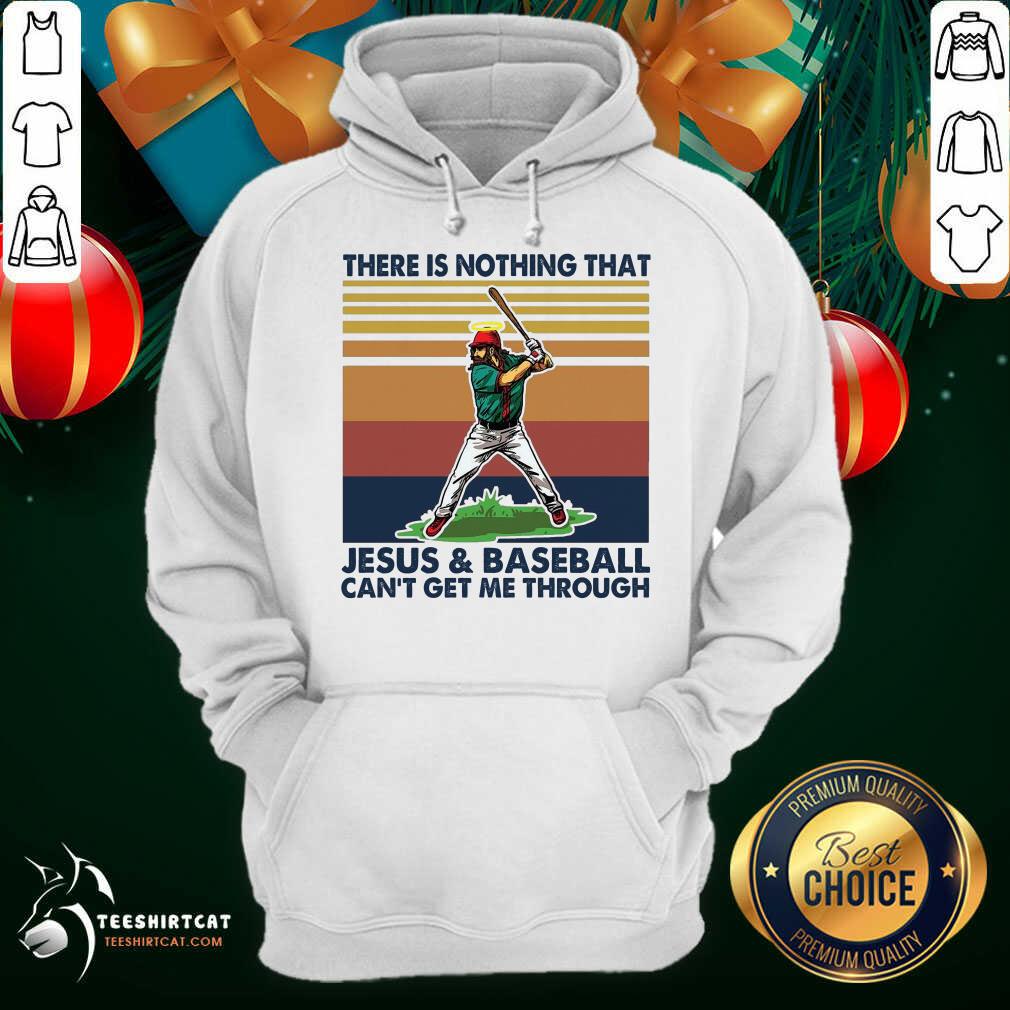 There Is Nothing That Jesus And Baseball Can't Get Me Through Vintage Hoodie- Design By Teeshirtcat.com