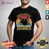 World's Okayest Drummer Retro Vintage Worlds Okayest Drummer T-Shirt - Design By Teeshirtcat.com