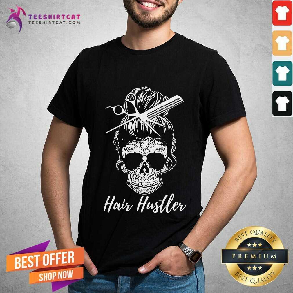 Skull Sugar Girl Hair Hustler Shirt - Design By Teeshirtcat.com