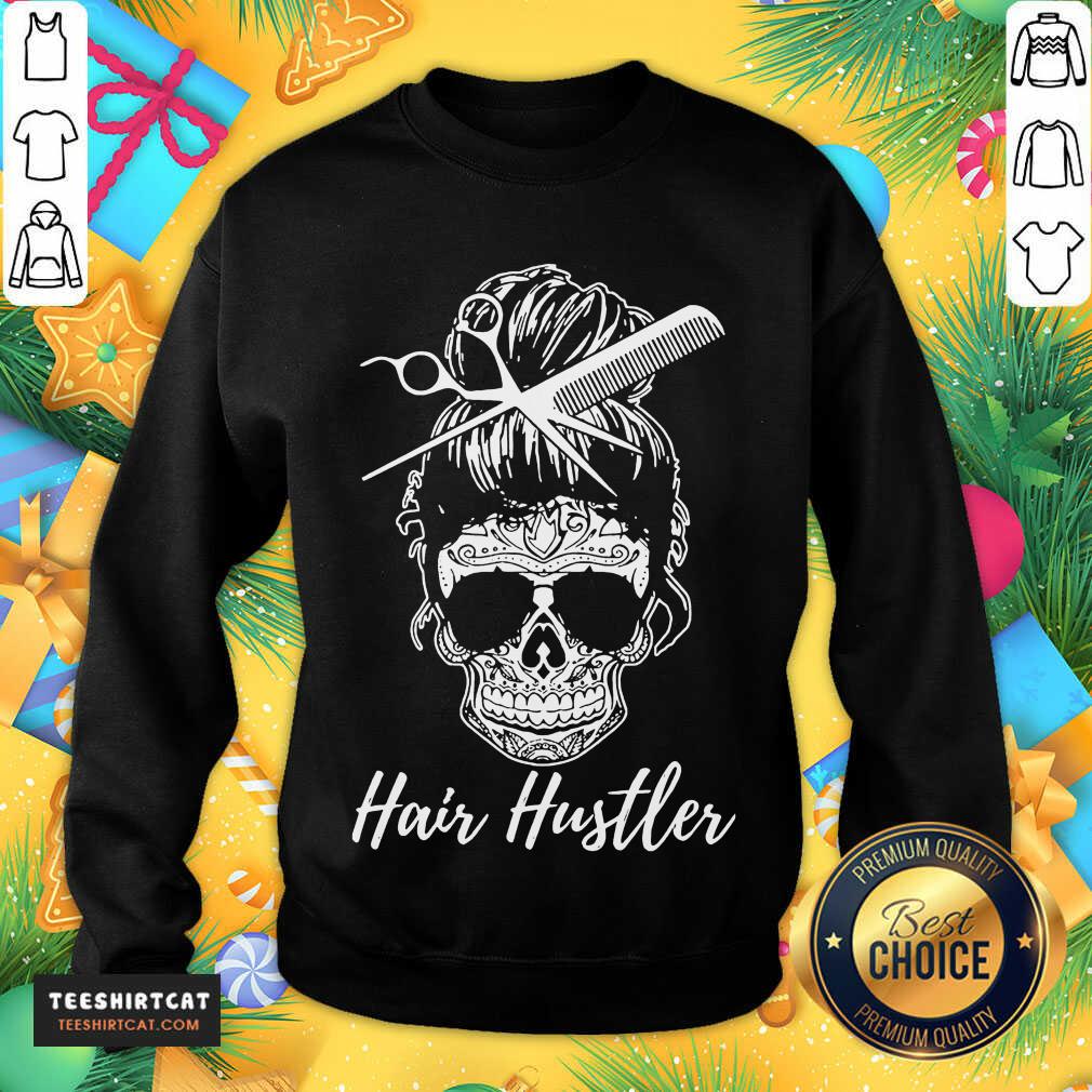 Skull Sugar Girl Hair Hustler Sweatshirt- Design By Teeshirtcat.com Skull Sugar Girl Hair Hustler Sweatshirt- Design By Teeshirtcat.com