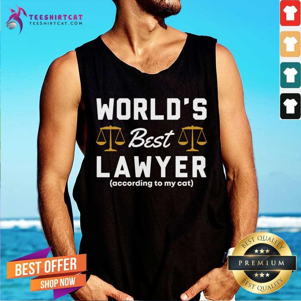 World's Best Lawyer According to My Cat Lawyer T-Tank Top- Design By Teeshirtcat.com World's Best Lawyer According to My Cat Lawyer T-Tank Top- Design By Teeshirtcat.com