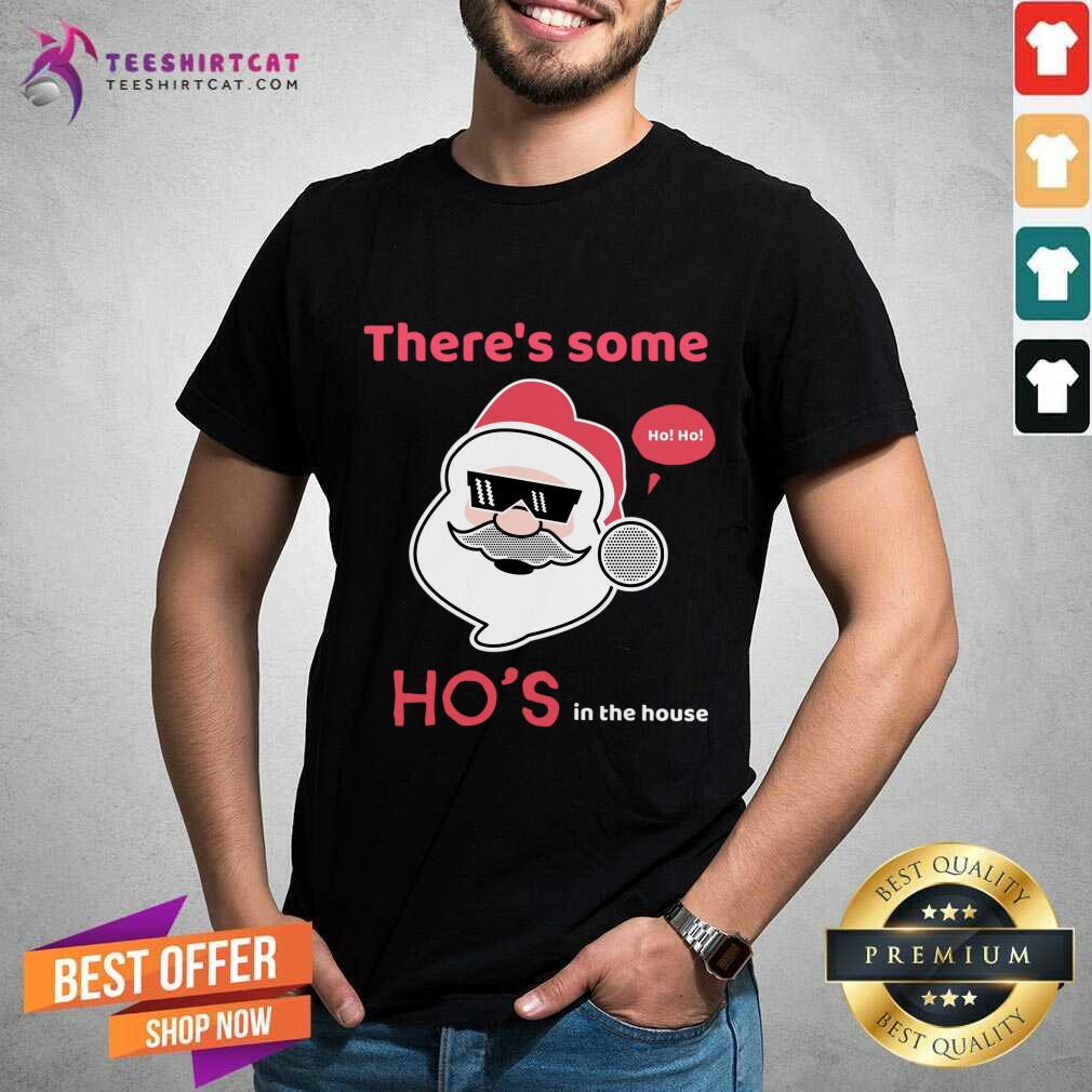 There'S Some Ho'S In The House Santa Claus T-Shirt - Design By Teeshirtcat.com