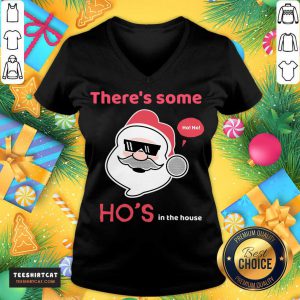 There'S Some Ho'S In The House Santa Claus T-V Neck- Design By Teeshirtcat.com