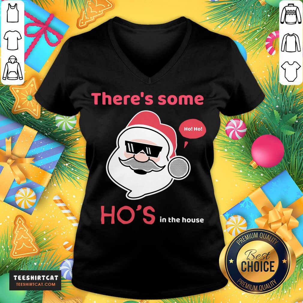 There'S Some Ho'S In The House Santa Claus T-V Neck- Design By Teeshirtcat.com There'S Some Ho'S In The House Santa Claus T-V Neck- Design By Teeshirtcat.com