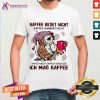 Kaffee Reset Night Ich Mag Kaffee Shirt - Design By Teeshirtcat.com
