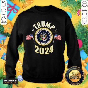 Trump 2024 Presidential Seal Flag Sweatshirt - Design By Teeshirtcat.com