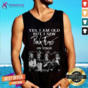 Yes I Am Old But I Saw Pink Floyd On Stage Signatures Tank Top- Design By Teeshirtcat.com
