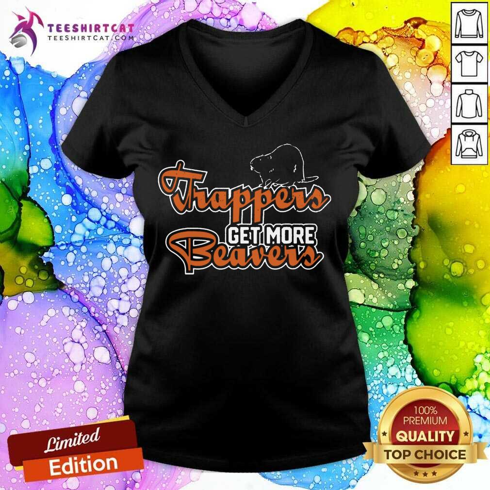 Trapper Get More Beavers Trapping Hunting Trap V Neck- Design By Teeshirtcat.com Trapper Get More Beavers Trapping Hunting Trap V Neck- Design By Teeshirtcat.com