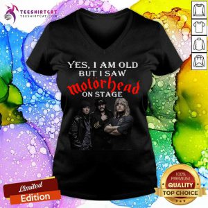 Yes I Am Old But I Saw Motorhead On Stage V Neck- Design By Teeshirtcat.com