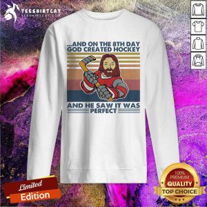 And On The 8Th Day God Created Hockey And He Saw It Was Perfect Vintage Sweatshirt - Design By Teeshirtcat.com