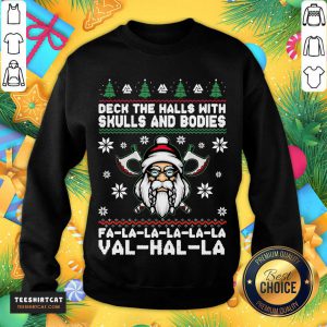 Deck The Halls With Skulls And Bodies Fa La La La La La Val Hal La Ugly Christmas Sweatshirt- Design By Teeshirtcat.com
