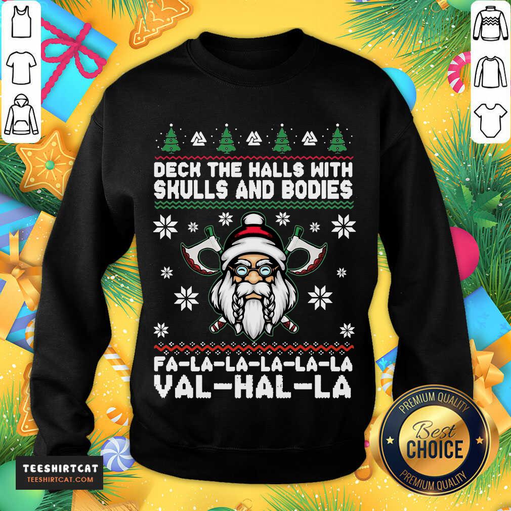 Deck The Halls With Skulls And Bodies Fa La La La La La Val Hal La Ugly Christmas Sweatshirt- Design By Teeshirtcat.com