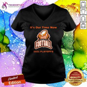 Its Our Time Now Cleveland 2021 Playoffs V Neck