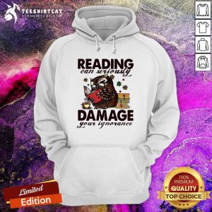 Owl Reading Can Seriously Damage Your Ignorance Hoodie - Design By Teeshirtcat.com