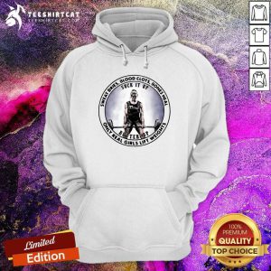 Sweat Dries Blood Clots Bones Heal Only Real Girls Lift Weights Hoodie