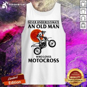 Never Underestimate An Old Man Who Loves Motocross Tank Top- Design By Teeshirtcat.com