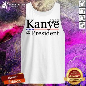 2020 Kanye For President Tank Top- Design By Teeshirtcat.com