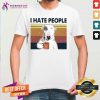Bull Terrier I Hate People Vintage Shirt
