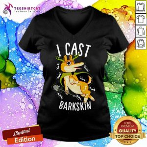 I Cast Barkskin V Neck - Design By Teeshirtcat.com