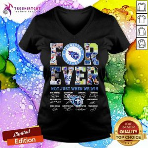 Tennessee Titans Forever Not Just When We Win Signatures V Neck- Design By Teeshirtcat.com