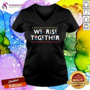 Good We Rise Together 2021 T V Neck