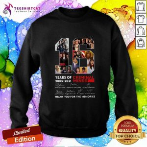 Criminal Minds 16 Years Of 20055 2021 Thank You For The Memories Signatures Sweatshirt