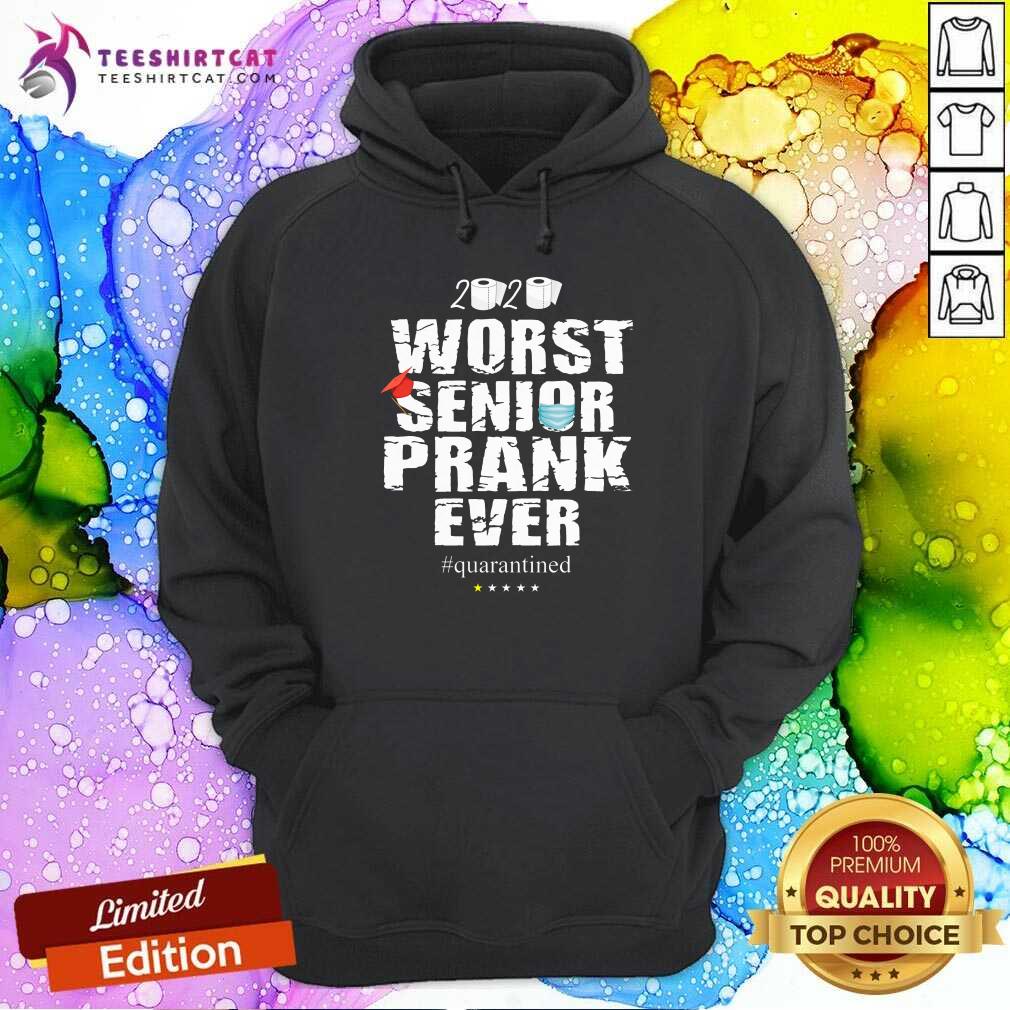 2020 Worst Senior Prank Ever Quarantined Hoodie 2020 Worst Senior Prank Ever Quarantined Hoodie