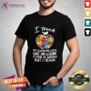 Autism I Teach My Classroom Looks Like Im Losing A Game Of Jumanji But I Teach Shirt