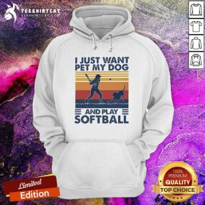 I Just Want Pet My Dog And Play Softball Vintage Hoodie- Design By Teeshirtcat.com