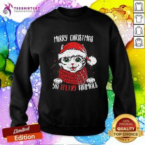 Merry Christmas Ya Filthy Animals Cat Christmas Sweatshirt