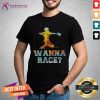Baseball Wanna Race Shirt