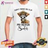 Horse Dont Make Me Flip My Heifer Switch Shirt