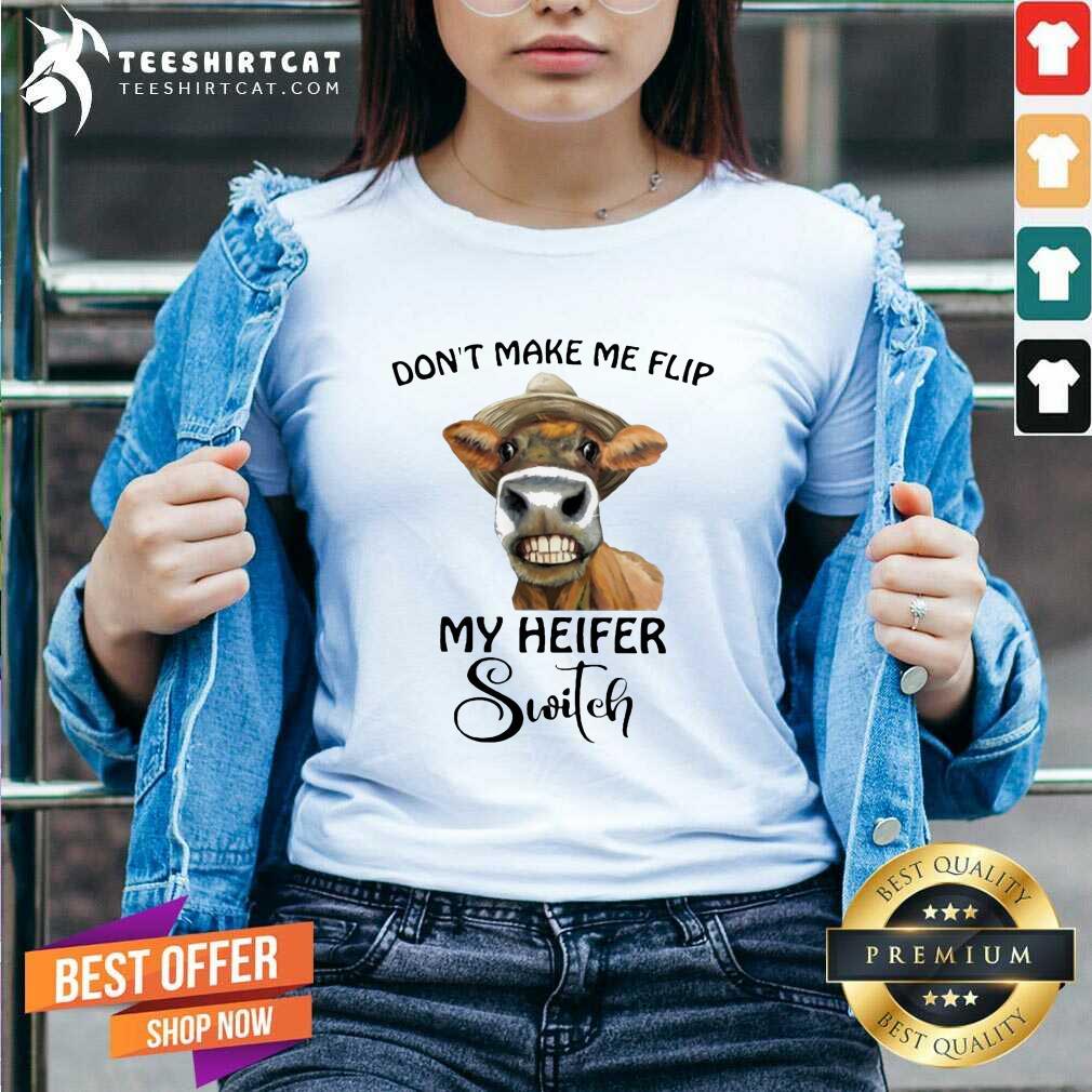 Horse Dont Make Me Flip My Heifer Switch V Neck Horse Dont Make Me Flip My Heifer Switch V Neck