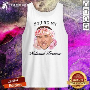 Nicolas Cage You'Re My National Treasure Tank Top- Design By Teeshirtcat.com
