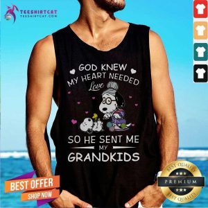 Snoopy And Woodstock God Knew My Heart Needed So He Sent Me My Grandkids 2021 Tank Top