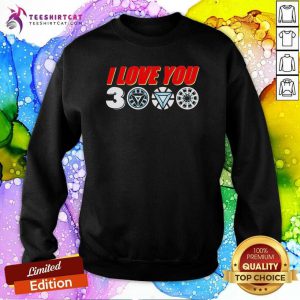Tony Stark Arc Reactor I Love You 3000 Times Sweatshirt