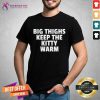 Big Things Keep The Kitty Warm Shirt