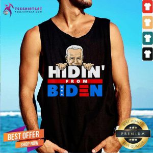 Hidin From Biden Anti Joe Biden 2020 Political Tank Top