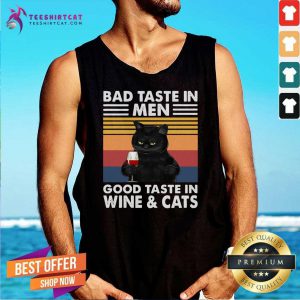 Black Cat Bad Taste In Men Good Taste In Wine And Cats Vintage 2021 Tank Top