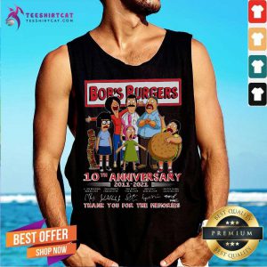 Bobs Burgers 10th Anniversary 2011 2021 Signatures Thank You For The Memories Tank Top