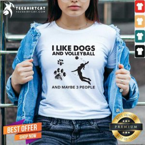 I Like Dogs And Volleyball And Maybe 3 People V Neck