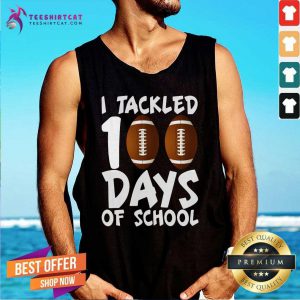 I Tackled 100 Days Of School Football Tank Top