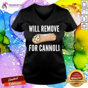 Will Remove For Cannoli T-V Neck- Design By Teeshirtcat.com