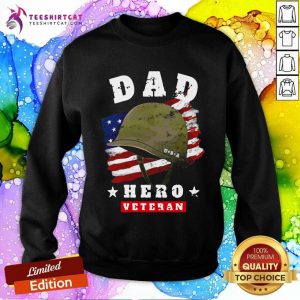 Dad Us Army Veteran Hero Fathers Day American Flag Sweatshirt - Design By Teeshirtcat.com