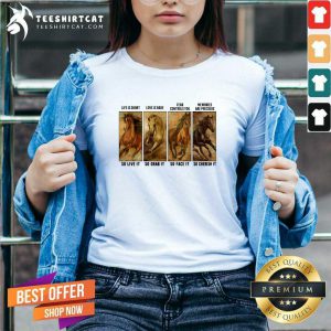 Horses Life Is Short Love Is Rare Fear Controls You Memories Are Precious V Neck