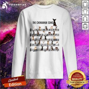 The Chihuahua Song Sweatshirt