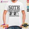 50th Birthday 2020 Quarantined Shirt - Design By Teeshirtcat.com