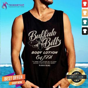 Buffalo BillS Body Lotion Silence Of The Lambs Est 1991 It Rubs The Lotion On Its Skin Or Else T-Tank Top - Design By Teeshirtcat.com