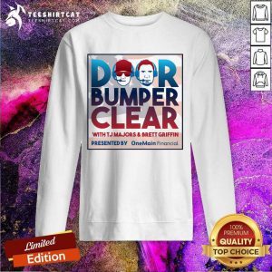 Door Bumper Clear With TJ Majors And Brett Griffin Sweatshirt- Design By Teeshirtcat.com